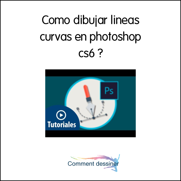 Como dibujar lineas curvas en photoshop cs6